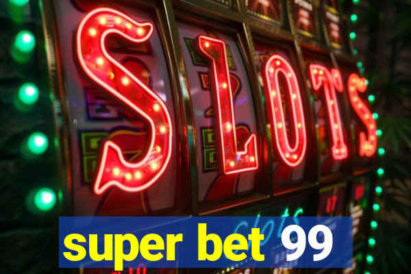 super bet 99